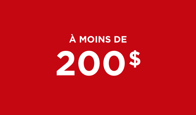 À moins de 200$