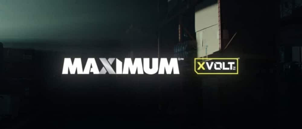 Introducing the all new MAXIMUM XVOLT