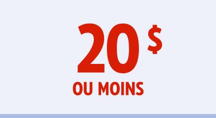  20 $ ou moins
