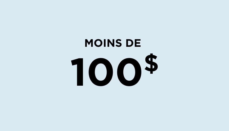 Moins de 100 $