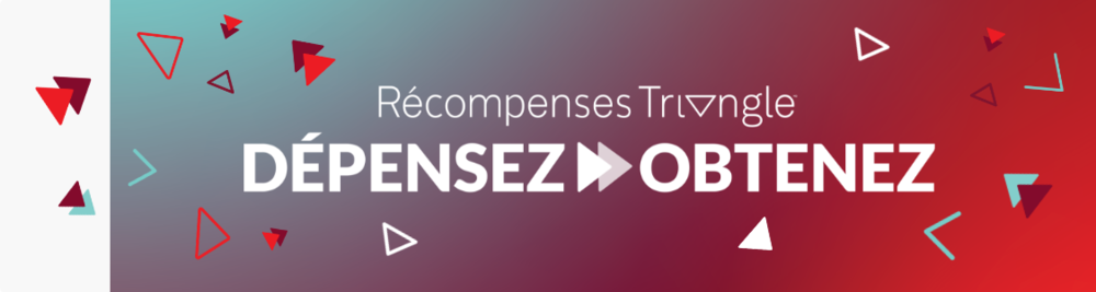 Récompenses Triangle Dépensez et obtenez