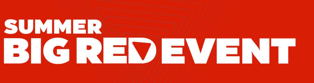 SUMMER BIG RED EVENT