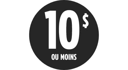 10 $ ou moins