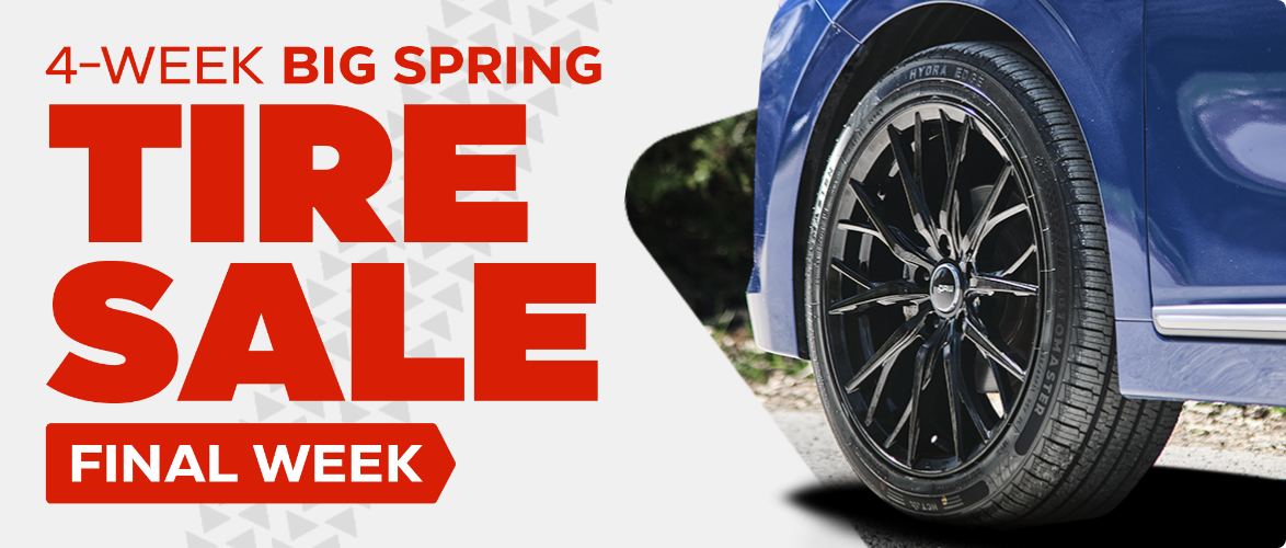 4 Week Big Spring Tire Sale. Final Week.