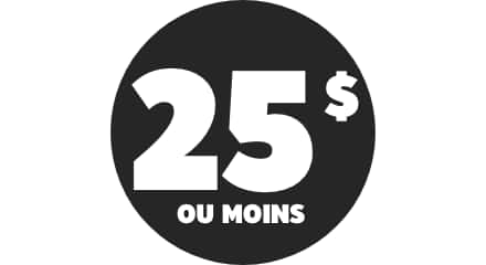  25 $ ou moins
