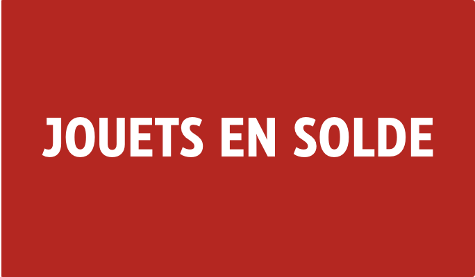 JOUETS EN SOLDE 