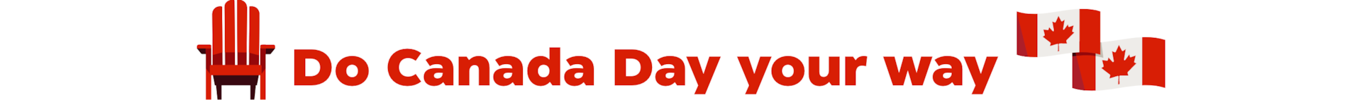 Do Canada Day your way