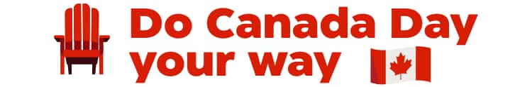 Do Canada Day your way