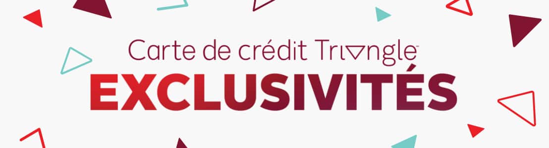 Exclusivité de carte de crédit Triangle.
