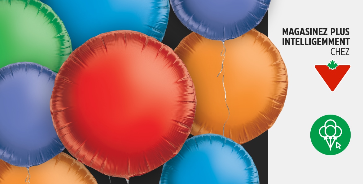 Ballons colorés de différentes couleurs : rouge, bleu, orange et vert avec le texte « MAGASINEZ PLUS INTELLIGEMMENT CHEZ » à côté du logo Canadian Tire.