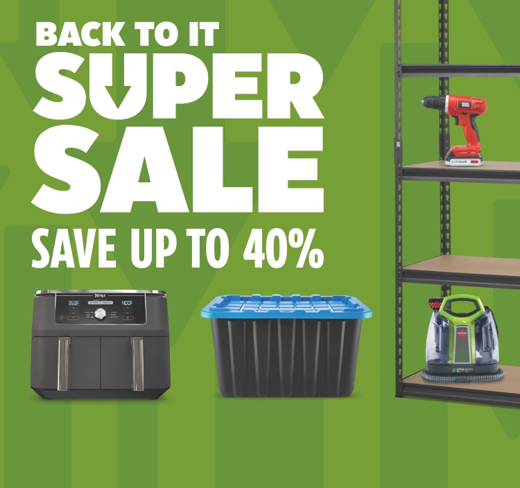 Back To It Super Sale. Save up to 40%.  Mastercraft Heavy Duty Storage Box with lid, 102-L.   Ninja Foodi XL Dual Zone Air Fryer.  Mastercraft 5 Shelf Metal & Wood Storage Rack.  Black & Decker 20V Li-Ion Cordless Drill with 100-pc set.  Sauder 3 Door Wardrobe Shaker, white.  Bissell Little Green ProHeat Pet Carpet Cleaner.