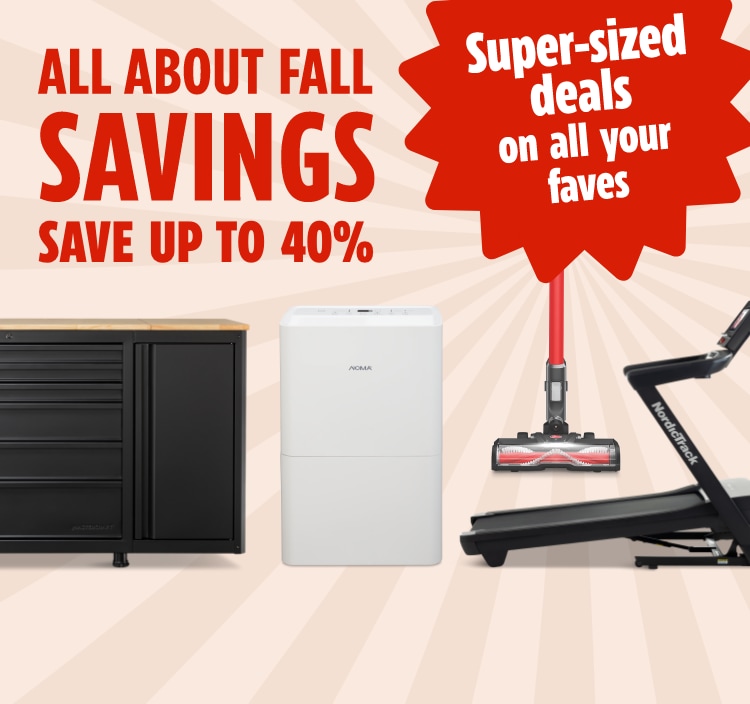 All about fall savings. Save up to 40%. Super-sized deals on all your fall faves.