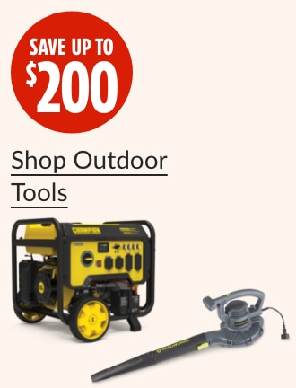 Save up to $200 on Outdoor Tools. Shop now.