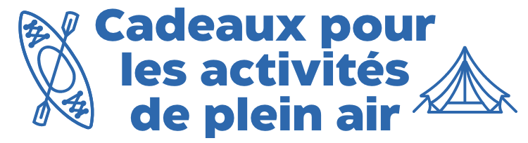 Cadeaux pour les activités de plein air Améliorez sa prochaine escapade avec de l’équipement robuste et fiable, conçu pour l’aventure.