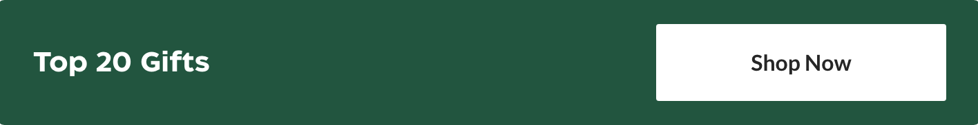 Shop our Top 20 gifts now.