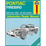 Manuel de réparation automobile Haynes, Pontiac Firebird 1970 à 1981, 79018 Front_Flat