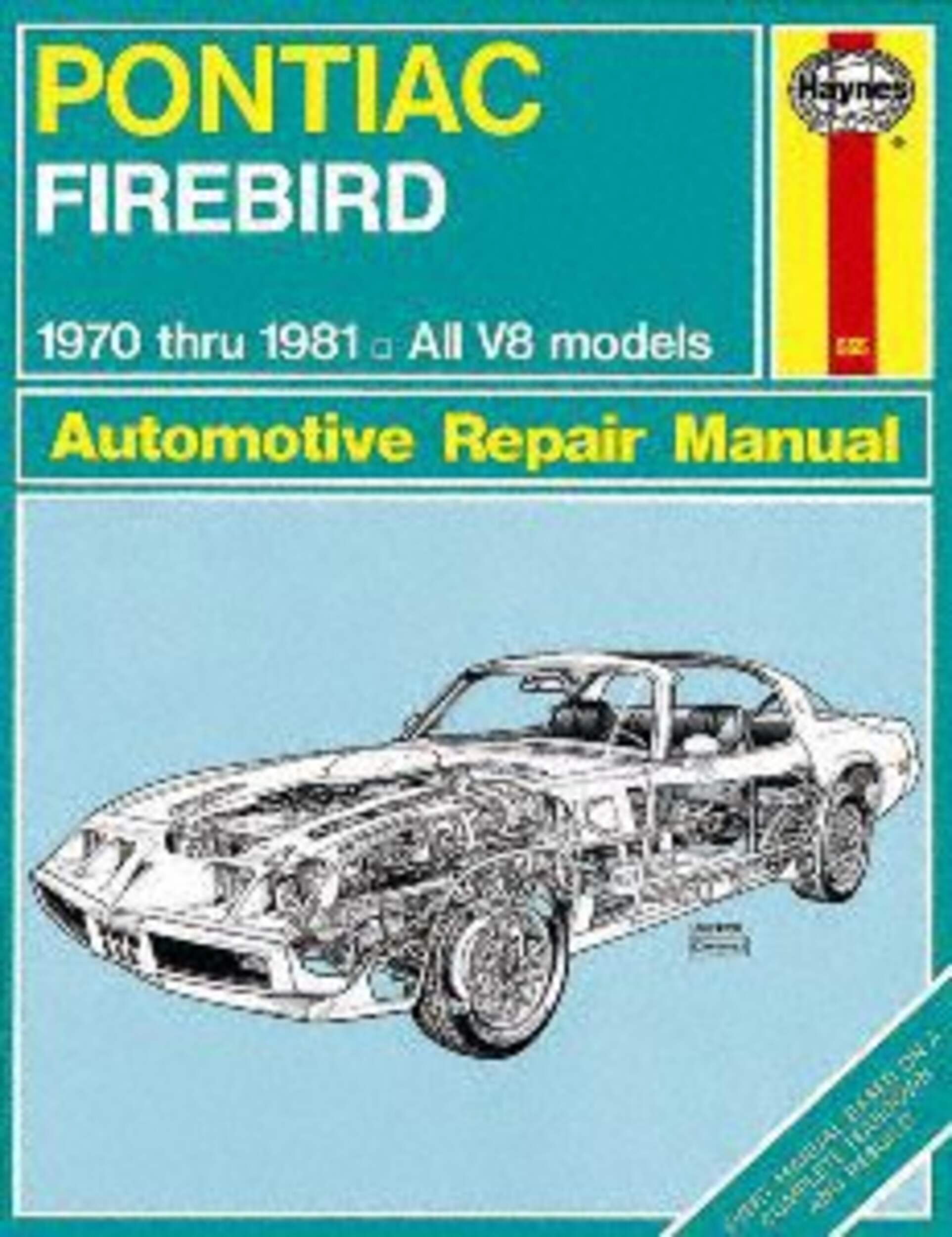 Manuel de réparation automobile Haynes, Pontiac Firebird 1970 à 1981, 79018 Front_Flat