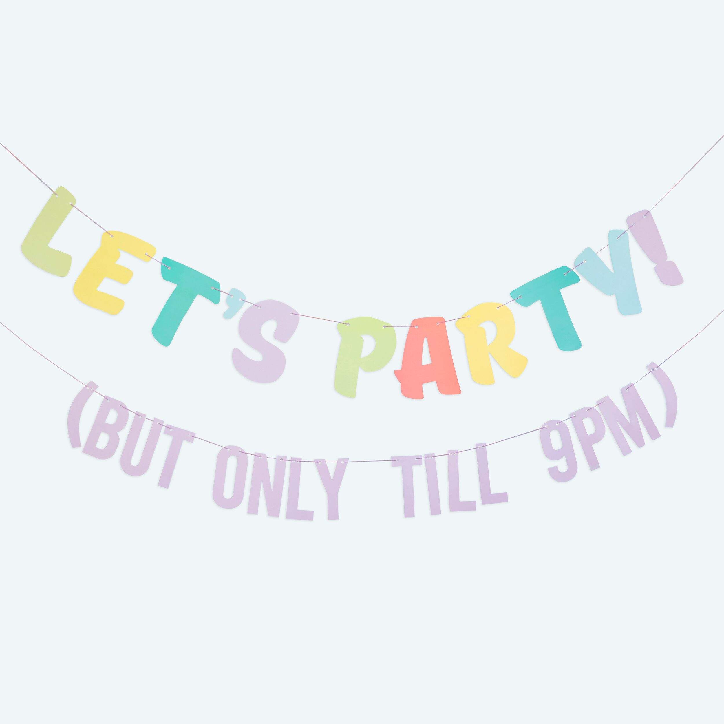 Bright Pastel Multi-Colour Let's Party! But Only Till 9PM Letter Banner for Birthday/Party Front_Flat