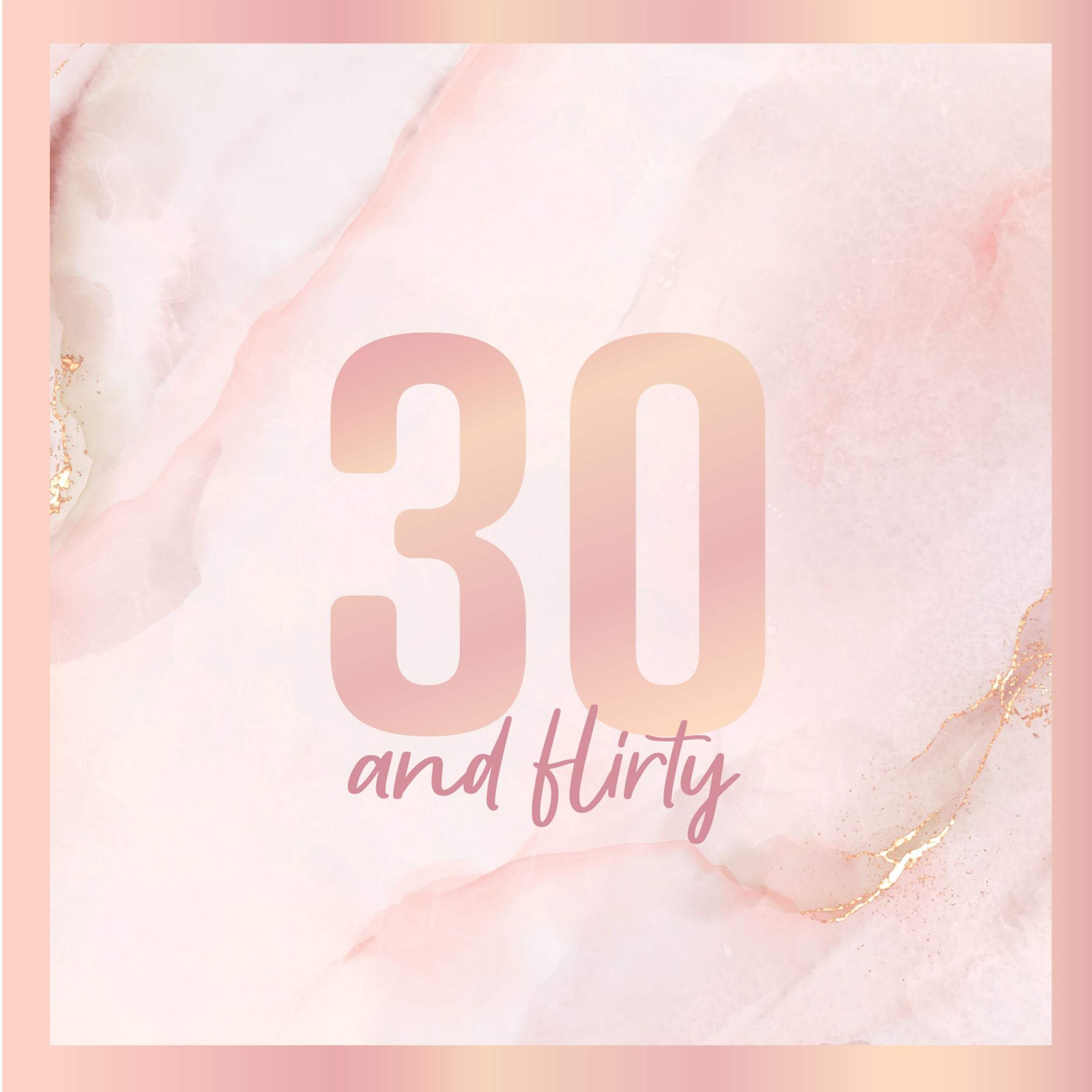 Serviettes de table carrées jetables en papier Blush Birthday, 30 and Flirty, rose doré, 6,5 po, paq. 16, 3 épaisseurs, pour anniversaire marquant Overhead_Flat