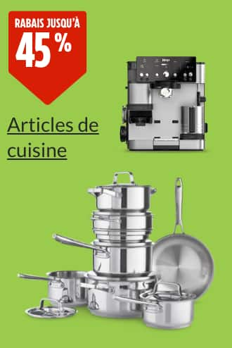 Découvrez les aubaines sur les articles de cuisine