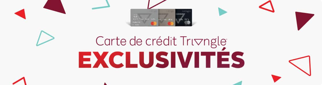 Exclusivité de carte de crédit Triangle.