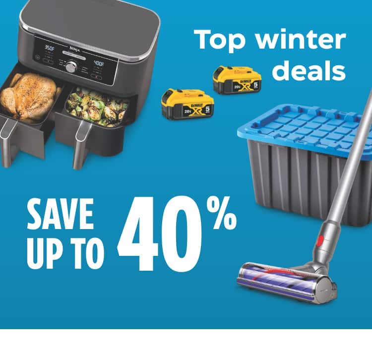 Top winter deals. Save up to 40%.  Mastercraft Heavy Duty Storage Box, 102-L  Dyson V7 Advanced Cordless Stick Vacuum  Ninja Foodi XL Air Fryer  DEWALT 20V MAX 5.0Ah Battery, 2-pk  type A Stackable Storage Box, 68-L  Briggs & Stratton 306cc 2-Stage Gas Snowblower, 27-in  Quaker State Full Synthetic 0W20 Engine Oil, 5-L  Champion 3650/4550W Generator  ProForm Carbon Folding Treadmill  Cashmere Double Roll Toilet Paper, 24-pk  Sauder 2-Door Cabinet  Grabber Big Pack Hand Warmers, 10-pk