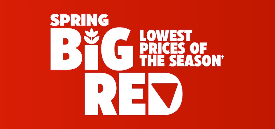 Spring Big Red. Lowest Prices of the Season.