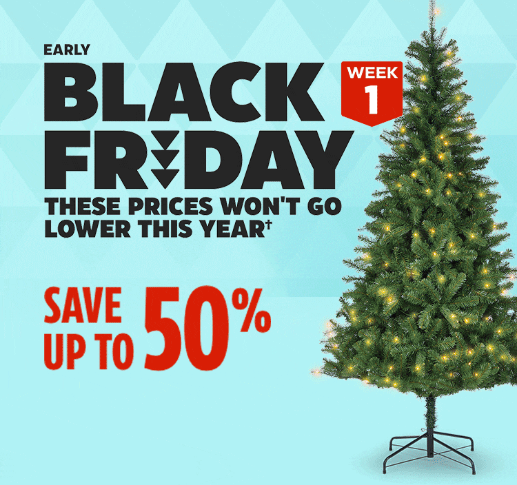 Early Black Friday Week 1. These Prices Won't Go Lower This Year. Save up to 50%.