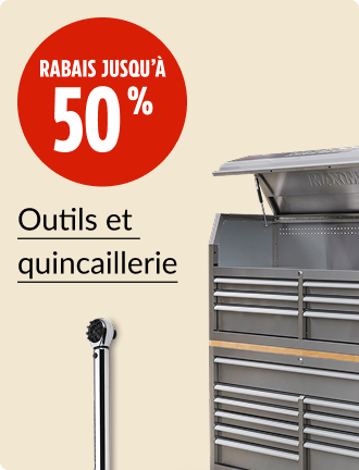 Économisez jusqu’à 50&nbsp;% sur les outils et la quincaillerie.